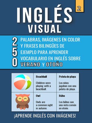 Inglés Visual 2--Verano y Otoño--250 palabras, 250 imágenes y 250 frases de ejemplo--Aprende Inglés Fácil con Imágenes - ebook